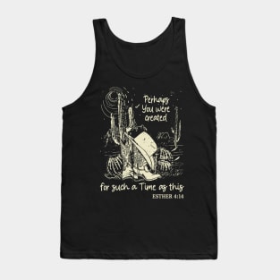 Perhaps You Were Created For Such A Time As This Boots Desert Tank Top